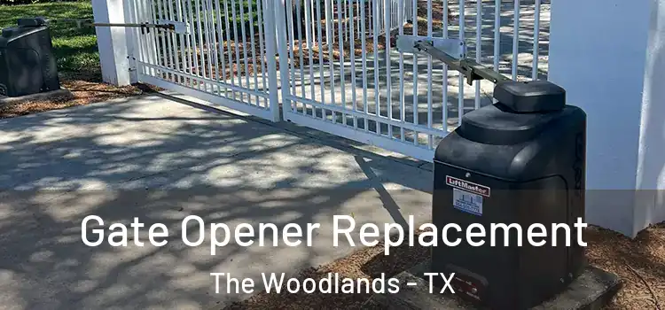 Gate Opener Replacement The Woodlands - TX