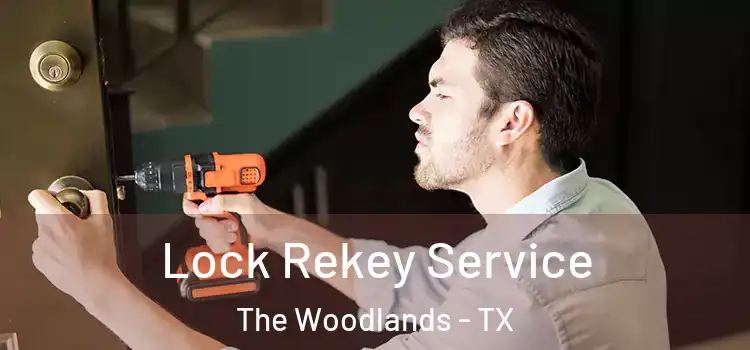 Lock Rekey Service The Woodlands - TX